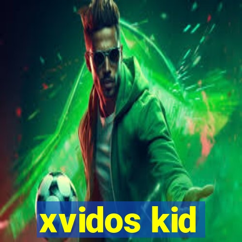 xvidos kid