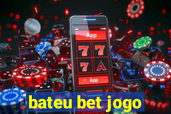 bateu bet jogo