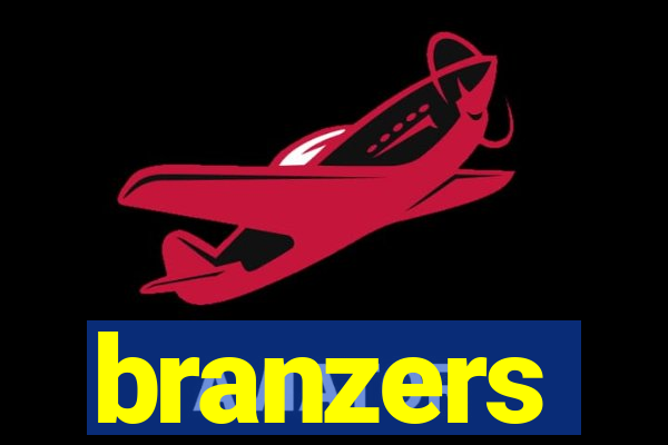 branzers