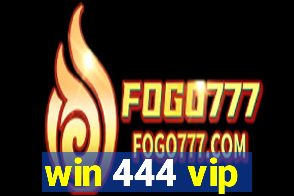 win 444 vip