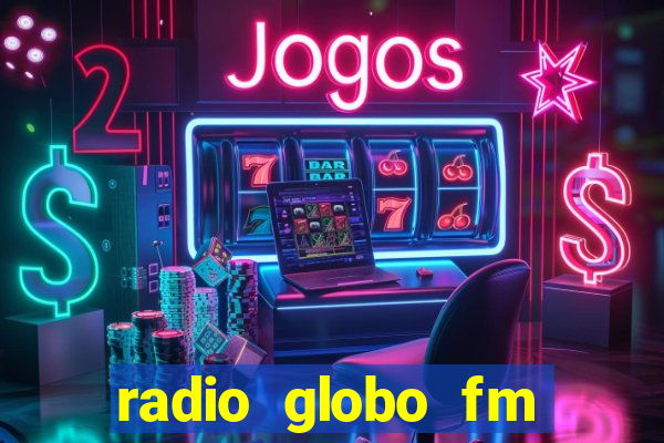 radio globo fm 90.1 salvador bahia