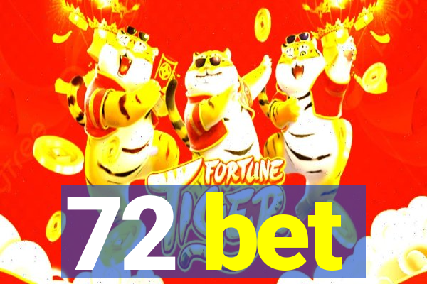 72 bet