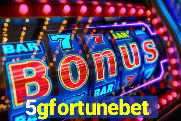 5gfortunebet