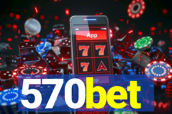 570bet