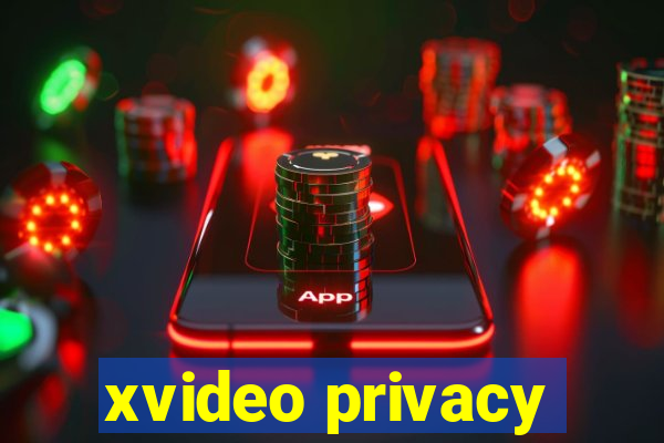 xvideo privacy