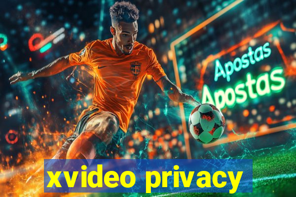 xvideo privacy