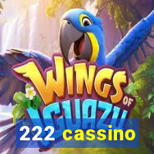 222 cassino