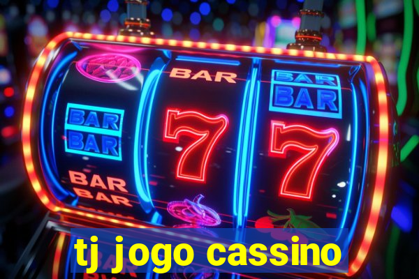 tj jogo cassino