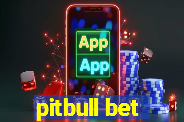 pitbull bet