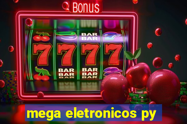 mega eletronicos py