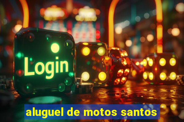 aluguel de motos santos