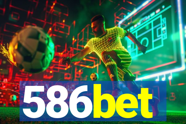 586bet