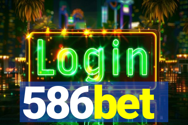 586bet