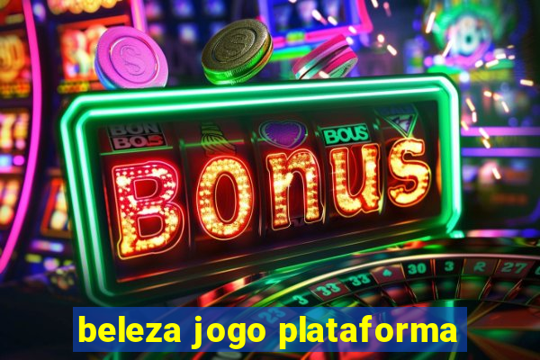 beleza jogo plataforma