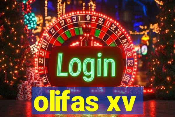 olifas xv