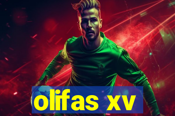 olifas xv