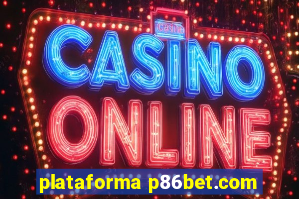 plataforma p86bet.com