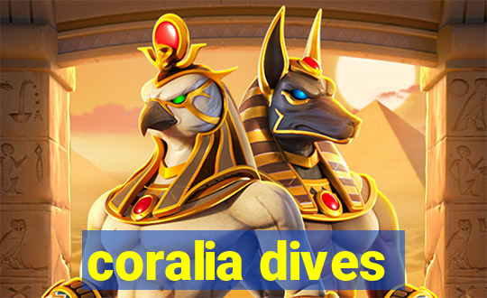 coralia dives