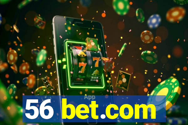 56 bet.com