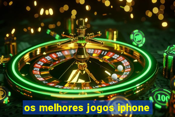 os melhores jogos iphone