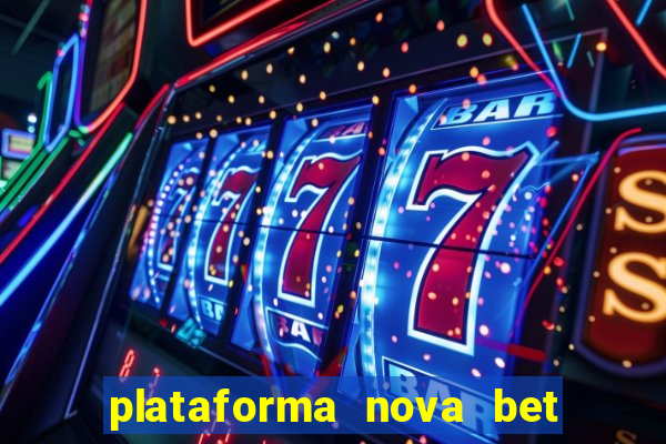 plataforma nova bet de 5 reais