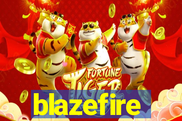 blazefire