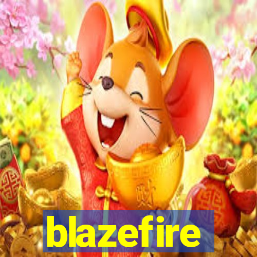 blazefire