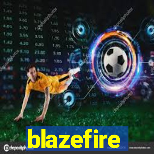 blazefire