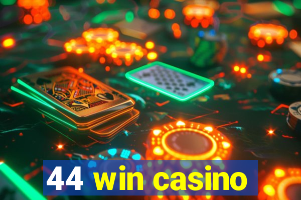 44 win casino