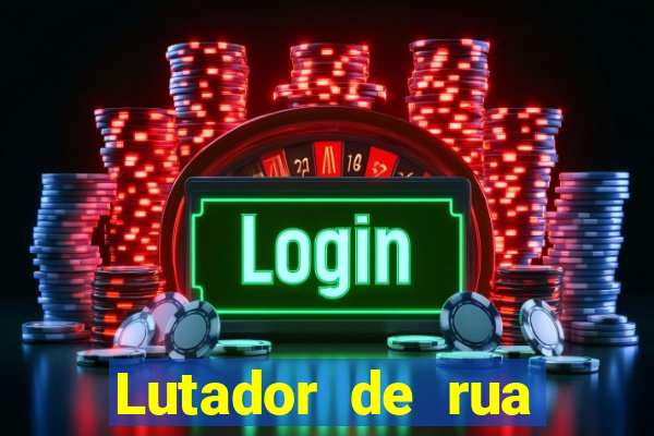 Lutador de rua filme completo dublado mega filmes