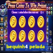 bequinh4 pelada