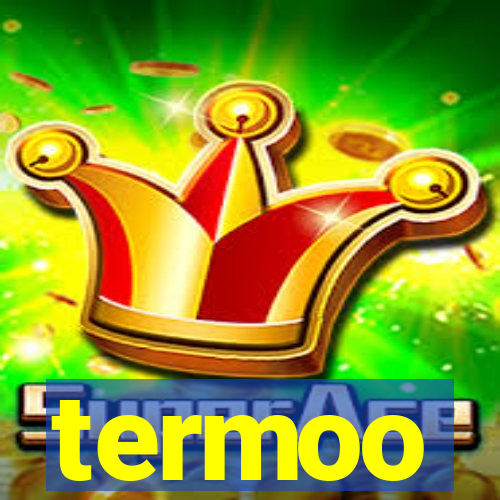 termoo