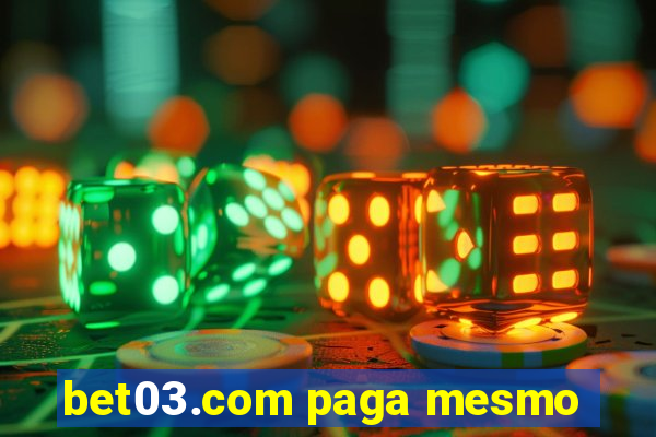 bet03.com paga mesmo