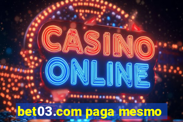 bet03.com paga mesmo