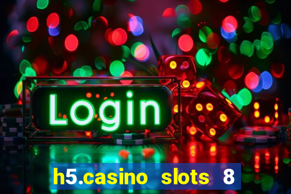 h5.casino slots 8 paga mesmo