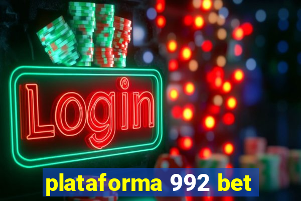 plataforma 992 bet