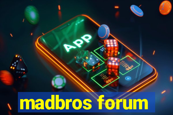 madbros forum