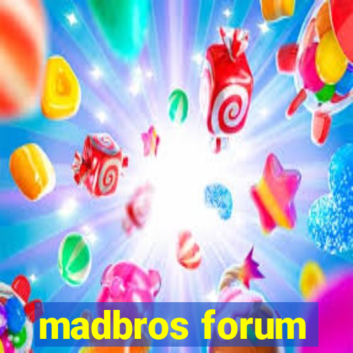 madbros forum