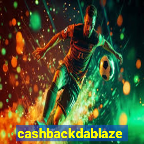 cashbackdablaze