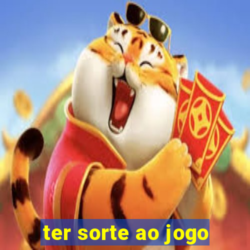 ter sorte ao jogo