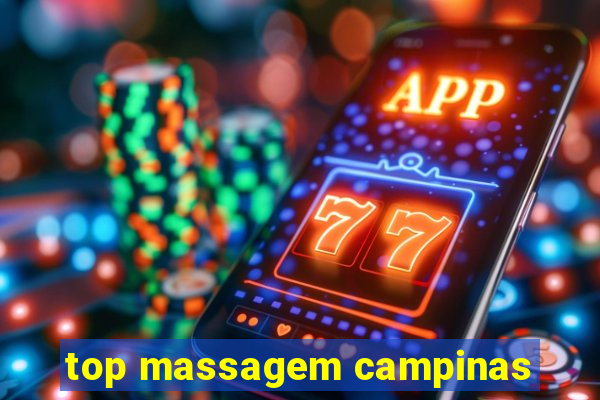 top massagem campinas