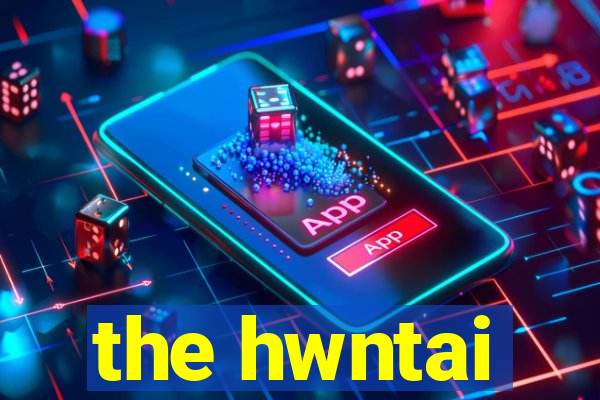 the hwntai