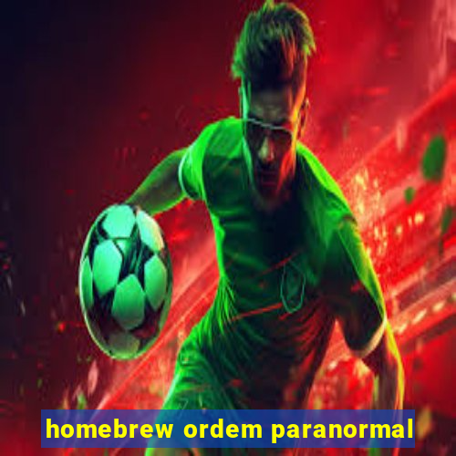 homebrew ordem paranormal