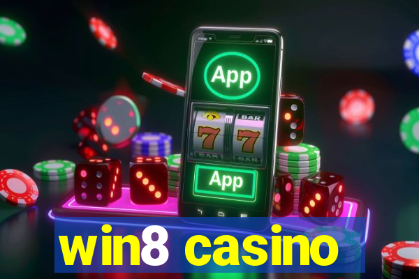 win8 casino