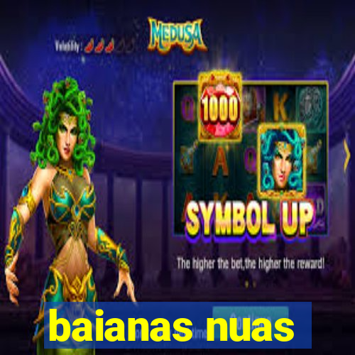 baianas nuas