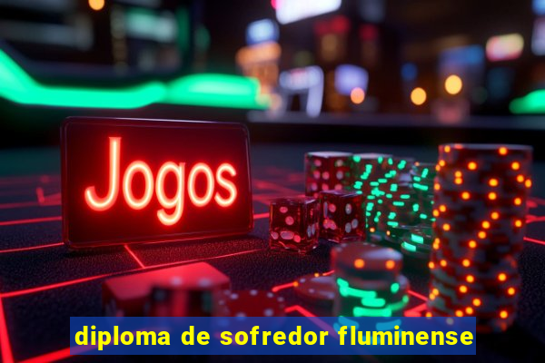 diploma de sofredor fluminense