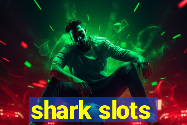 shark slots