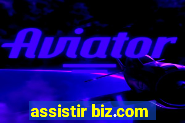 assistir biz.com