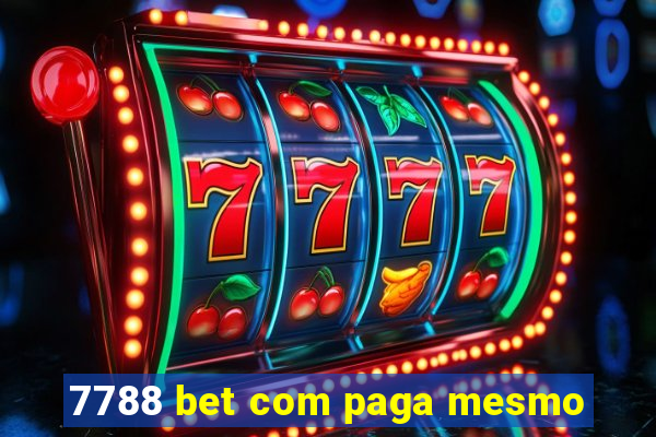 7788 bet com paga mesmo