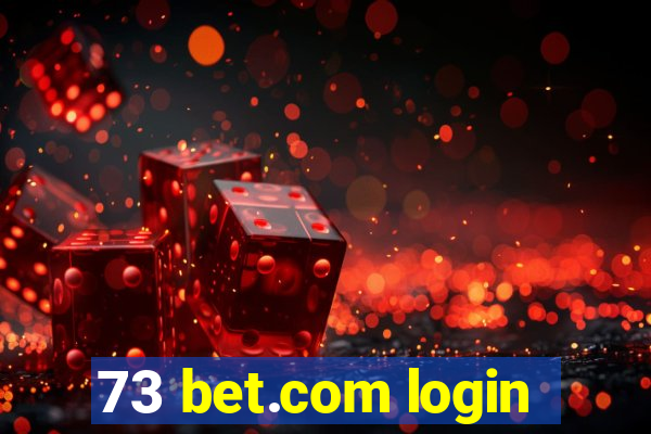 73 bet.com login